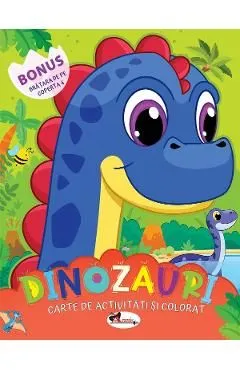 Dinozauri. Carte de activitati si colorat de Autor Anonim