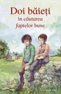 Doi băieți în căutarea faptelor bune de Amy Le Feuvre