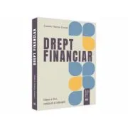 Drept financiar. Editia a III-a, revazuta si adaugita 2021 de Cosmin Flavius Costas