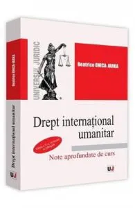 Drept international umanitar ed.5 de Beatrice Onica-Jarka