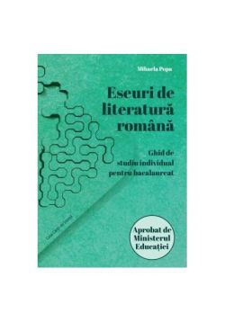 Eseuri de literatură română. Ghid de studiu individual pentru bacalaureat