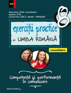 Exercitii practice de limba romana. Competenta si performanta in comunicare pentru clasa a VIII-a