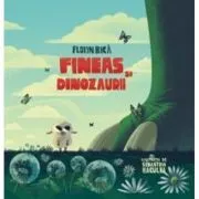 Fineas si dinozaurii de Florin Bica