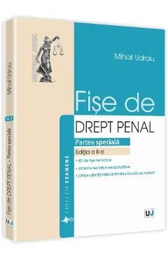 Fise de drept penal. Partea speciala Ed.2 de Mihail Udroiu