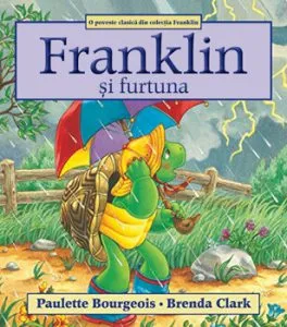 Franklin si furtuna de Paulette Bourgeois