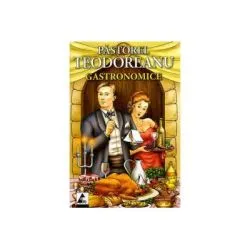 Gastronomice de Pastorel Teodoreanu