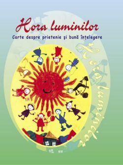 Hora luminilor. Carte despre prietenie și bună înțelegere