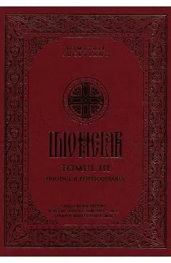Idiomelar. Tomul III: Triodul si Penticostarul de Dimitrie Suceveanu