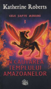 In cautarea Templului Amazoanelor, Cele sapte minuni, Vol. 3