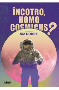 Incotro, homo cosmicus?