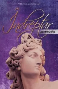 Indreptar pentru zeite. Inspiratii zilnice despre Supremul Spirit Feminin de Patricia Monaghan