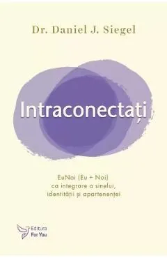 Intraconectati de Daniel J. Siegel