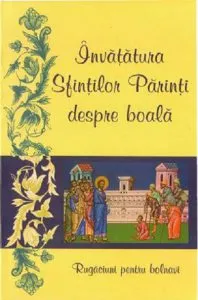 Invatatura Sfintilor Parinti despre boala