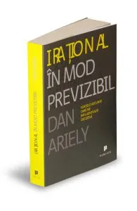 Irational in mod previzibil de Dan Ariely