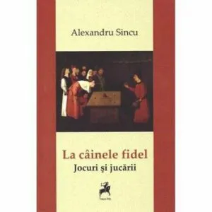 La cainele fidel de Alexandru Sincu