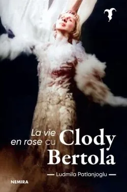 La vie en rose cu Clody Bertola de Ludmila Patlanjoglu