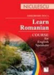 Learn Romanian. Course for English Speakers de Gheorghe Doca