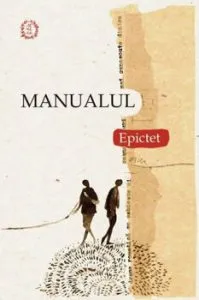 Manualul lui Epictet (editie speciala) de Epictet