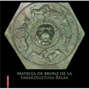 Matrita de bronz de la Sarmizegetusa Regia