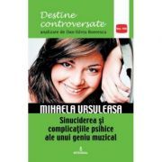 Mihaela Ursuleasa. Sinuciderea si complicatiile psihice ale unui geniu muzical