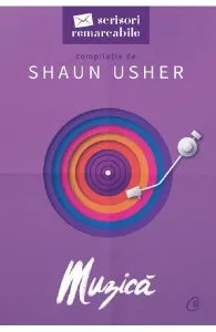 Muzica. Scrisori remarcabile de Shaun Usher