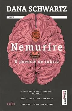 Nemurire. O poveste de iubire de Dana Schwartz