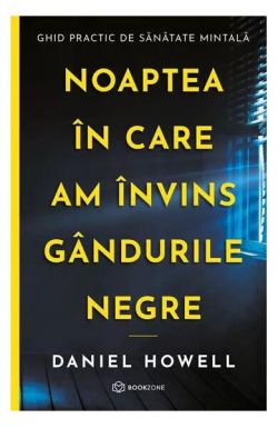 Noaptea în care am învins gândurile negre