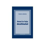 Omul in fata destinului