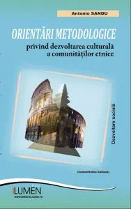 Orientari metodologice privind dezvoltarea culturala a comunitatilor etnice de Antonio Sandu