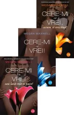Pachet Cere-mi ce vrei! de Megan Maxwell