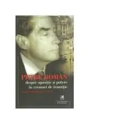 Petre Roman despre opozitie si putere in vremuri de tranzitie, dupa 30 de ani, 1989-2019 de Petre Roman
