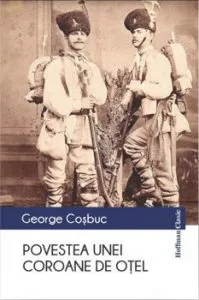 Povestea unei coroane de otel de George Cosbuc