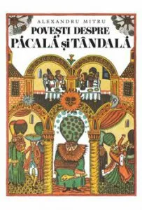 Povesti despre pacala si tandala de Alexandru Mitru