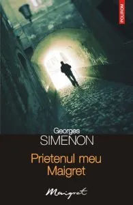 Prietenul meu Maigret de Georges Simenon