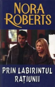 Prin labirintul ratiunii de Nora Roberts