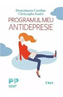 Programul meu antidrepresie de Christophe Andre
