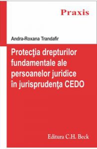 Protectia Drepturilor Fundamentale Ale Persoanelor Juridice In Jurisprudenta Cedo