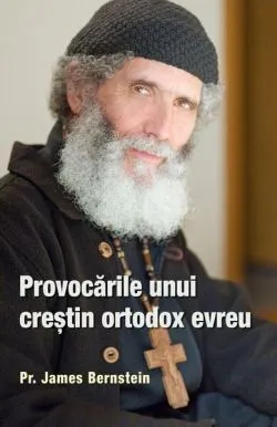Provocările unui creștin ortodox evreu de James Bernstein