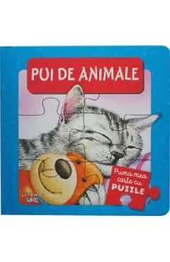 Pui de animale. Prima mea carte cu puzzle