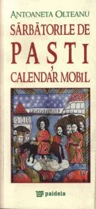 Sarbatorile de Paste. Calendar mobil