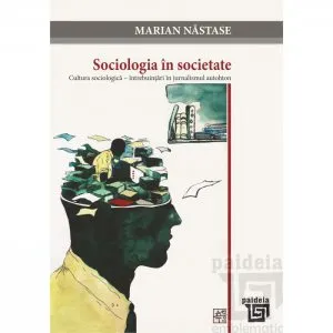 Sociologia in societate de Marian Nastase