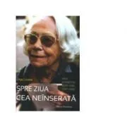Spre ziua cea neinserata. Viata Elisabethei Berhr-Sigel (1907-2005) de Olga Lossky