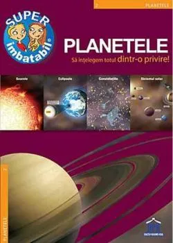 Super imbatabil. Planetele. Să înţelegem totul dintr-o privire