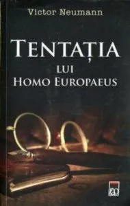 Tentatia lui Homo Eoropaeus de Victor Neumann