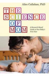 The Science of Mom: A Research-Based Guide to Your Baby