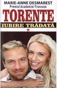 Torente Vol.1: Iubire tradata de Marie-Anne Desmarest