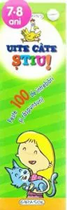 Uite cate stiu! Peste 100 de intrebari si raspunsuri. 7-8 ani