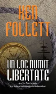 Un loc numit libertate de Ken Follett
