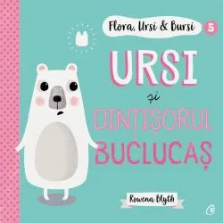 Ursi și dințișorul buclucaș (Vol. 5) de Rowena Blyth