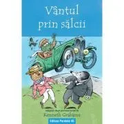 Vantul prin salcii de Kenneth Grahame